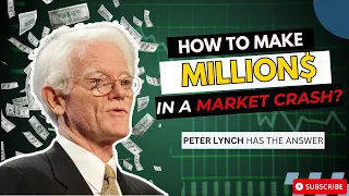 How Can You Make Millions in a Market Crash? Peter Lynch Has the Answers