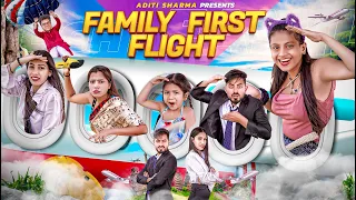 Family First Flight || Aditi Sharma