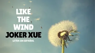 Joker Xue (薛之谦) Like The Wind (像风一样) Sub Español/Pinyin/Chino