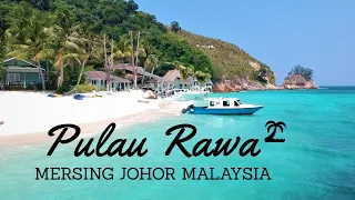 PULAU RAWA MERSING JOHOR | RAWA ISLAND MALDIVES MALAYSIA