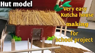 kutcha house || Hut model for school project || EVS school project kutcha house