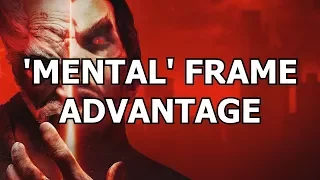 Exploring the concept of 'mental' frame advantage in Tekken 7