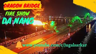Dragon Bridge Fire Show | Da Nang Dragon bridge Vietnam | Drone Short