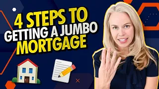 The 4 Easy Steps To Getting a Jumbo Mortgage and Buying a Home In 2022