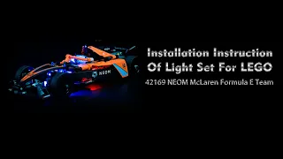Installation Instruction Of Light Set For LEGO 42169 NEOM McLaren Formula E Team.