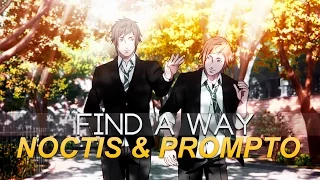 Final Fantasy XV (Noctis & Prompto) | Find A Way