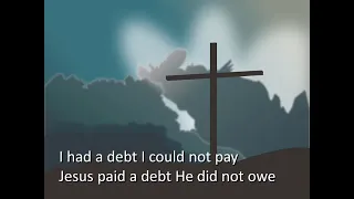 He paid a debt He did not owe - worship song