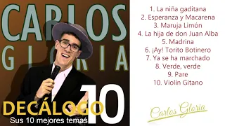 Carlos Gloria - Sus 10 mayores éxitos (Colección Decálogo)