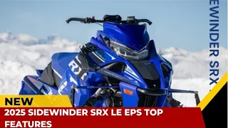 2025 SIDEWINDER SRX LE EPS TOP FEATURES