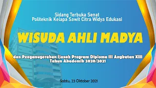 WISUDA AHLI MADYA POLITEKNIK KELAPA SAWIT CWE ANGKATAN 13 - 23 OKTOBER 2021