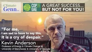 Professor Kevin Anderson - #COP28  A Big Success... Just Not For You!