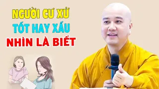 Nhìn Cách Cư Xử Biết Tâm Người Tốt Xấu - Pháp Thoại Thầy Thích Pháp Hòa