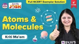 Atoms and Molecules Class 9 Science Full NCERT Exemplar Solutions for CBSE Class 9 Exams | BYJU'S