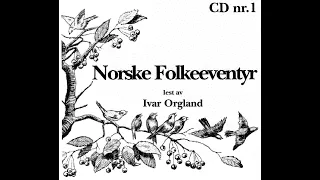 Norske Folkeeventyr lest av Ivar Orgland