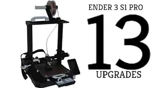 First 13 Upgrades & Mods for my Ender 3 S1 Pro