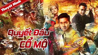 QUYẾT ĐẤU CỔ MỘ | Phim Võ Thuật Hành Động Trung Quốc Siêu Hot | PHIM LẺ