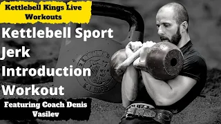 Kettlebell Sport Jerk Introduction Workout featuring Denis Vasilev