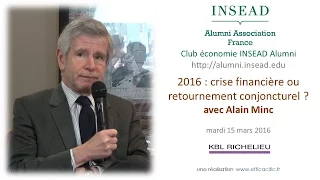 2016 : crise financière ou retournement conjoncturel ? avec Alain Minc