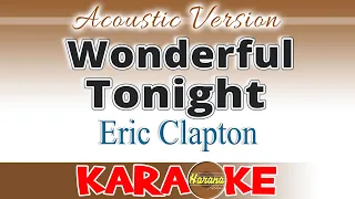 Wonderful Tonight (KARAOKE) Acoustic Version