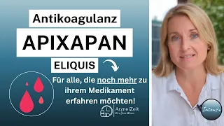 Apixapan (Eliquis) Intensive ➡️ What you have to know about your anticoagulant!