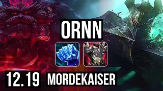 ORNN vs MORDEKAISER (TOP) | 2.2M mastery, 4/1/8, 700+ games | KR Master | 12.19