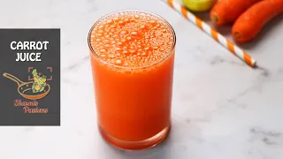 Carrot Juice Recipe | Fresh Carrot Juice Recipe