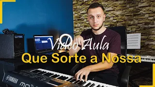 Que Sorte a Nossa - Matheus e Kauan - Vídeo Aula de Teclado