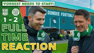 Dundee 1-2 Celtic | 'Forrest Just NEEDS to Start!' | Full-Time Reaction