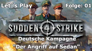 "ANGRIFF AUF SEDAN." "Sudden Strike 4" Let´s Play Folge: 01 Deutsch/Achsenmächte