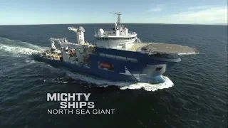 The North Sea Giant - Mighty Ships