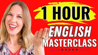 One Hour English Master Class To Become FLUENT