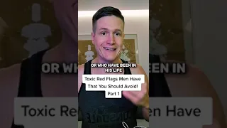 Toxic Red Flags Men Have That You Should Avoid! (Part 1)