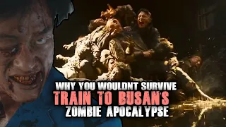 Why You Wouldn't Survive Train to Busan's Zombie Apocalypse (Peninsula/Seoul Station)