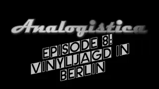 Vinyljagd in Berlin - EP #008