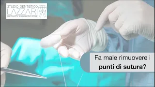 Fa male rimuovere i punti di sutura?