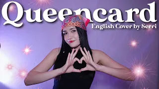 (G)I-DLE ((여자)아이들) - Queencard || English Cover by SERRI