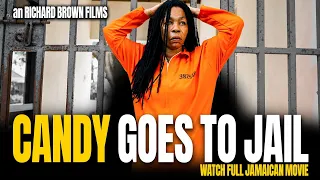 CANDY GOES TO JAIL FULL JAMAICAN MOVIE 2023