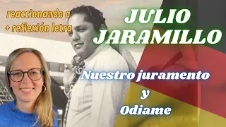 🇩🇪 Alemana reacciona primera vez a Julio Jaramillo "Nuestro Juramento y Odiame" 🇪🇨 + reflexión letra