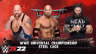 Roman Reigns vs Goldberg vs Big Show | Universal Championship Steel Cage Match - WWE 2K22 PS5 [4K]