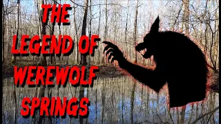 The Legend of Werewolf Springs - Nightmare Nuggets of Cryptid Terror