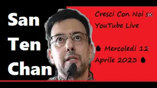 Copia di Cresci Con Noi su YouTube Live 🔥 San Ten Chan 🔥 Mercoledi 12 Aprile 2023