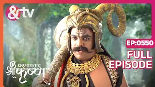Indian Mythological Journey of Lord Krishna Story - Paramavatar Shri Krishna - Episode 550 - And TV