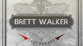 Brett Walker - American Dreamer (Rock Version)(Anthology Project 'Last Parade' Out Soon)