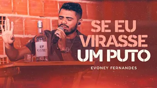 Se Eu Virasse - Evoney Fernandes [Ao Vivo Em Fortaleza]