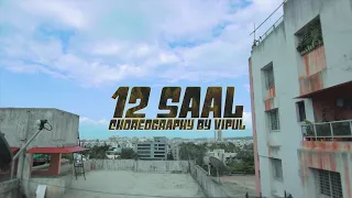 12 Saal | Bilal Saeed | Twelve | Vipul Devrani Choreography