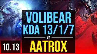 VOLIBEAR vs AATROX (TOP) | Rank 3 Volibear, KDA 13/1/7, 3 early solo kills | NA Challenger | v10.13