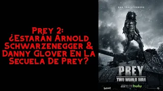 PREY 2: ¿Estarán Arnold Schwarzenegger & Danny Glover En La Secuela De Prey? Esto Es Lo Que Sabemos