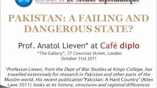 " Pakistan : a failing and dangerous state? " (4/4) Prof. Anatole Lieven at Cafe Diplo