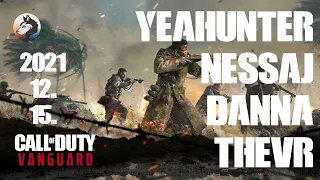 Call of Duty: Vanguard - Multiplayer w/ @Dannasd + @Nessaj + @thevrhu  (2021. 12. 15.)