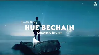 Hue Bechain --[ Slowed And Reverb ]   | Palak Muchhal | Yasser Desai |